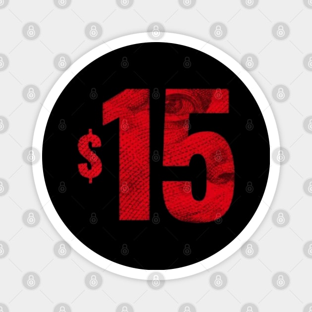 Fight For $15 Magnet by Shelly’s